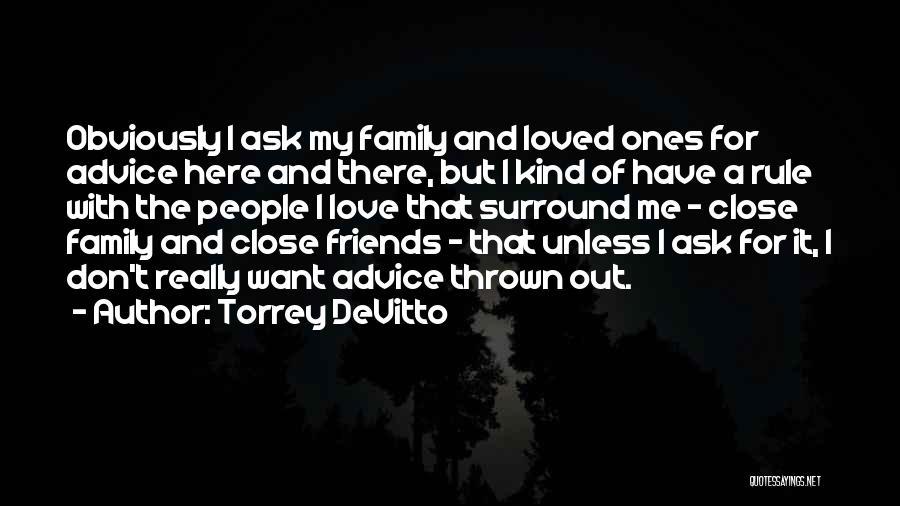 Don't Ask Me For Advice Quotes By Torrey DeVitto