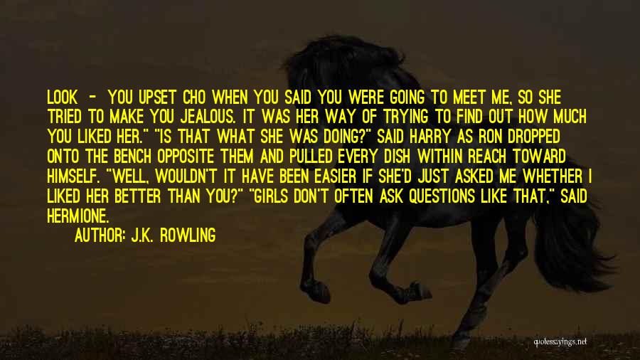 Don't Ask Me Questions Quotes By J.K. Rowling