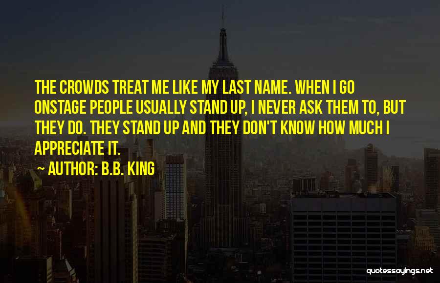 Don't Ask Me Quotes By B.B. King