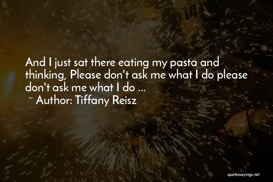 Don't Ask Me Quotes By Tiffany Reisz
