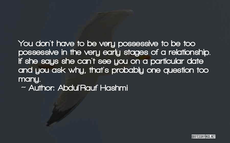 Don't Ask Question Quotes By Abdul'Rauf Hashmi