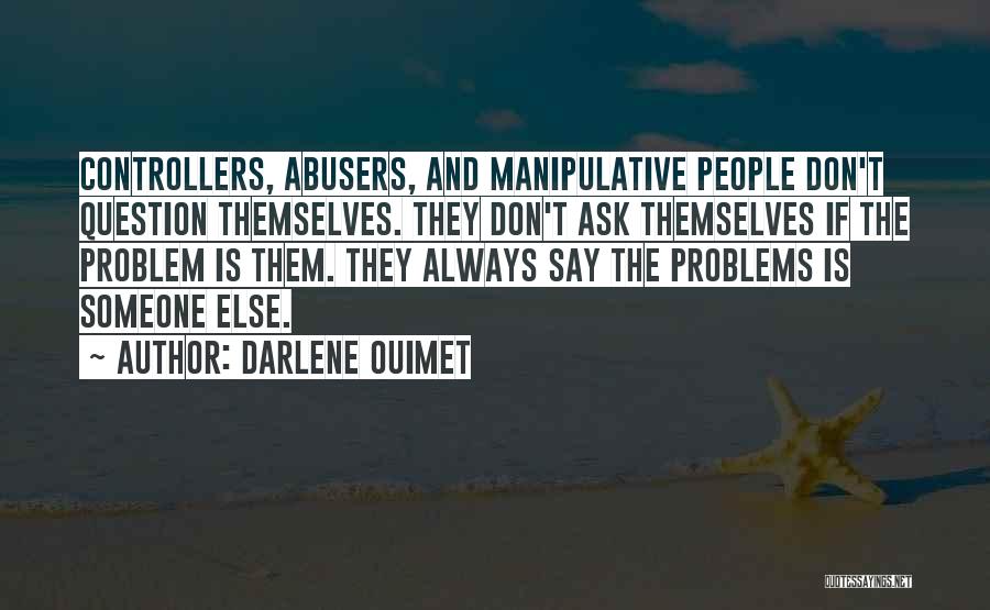 Don't Ask Question Quotes By Darlene Ouimet