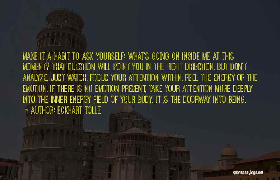 Don't Ask Question Quotes By Eckhart Tolle