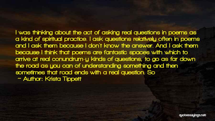 Don't Ask Question Quotes By Krista Tippett