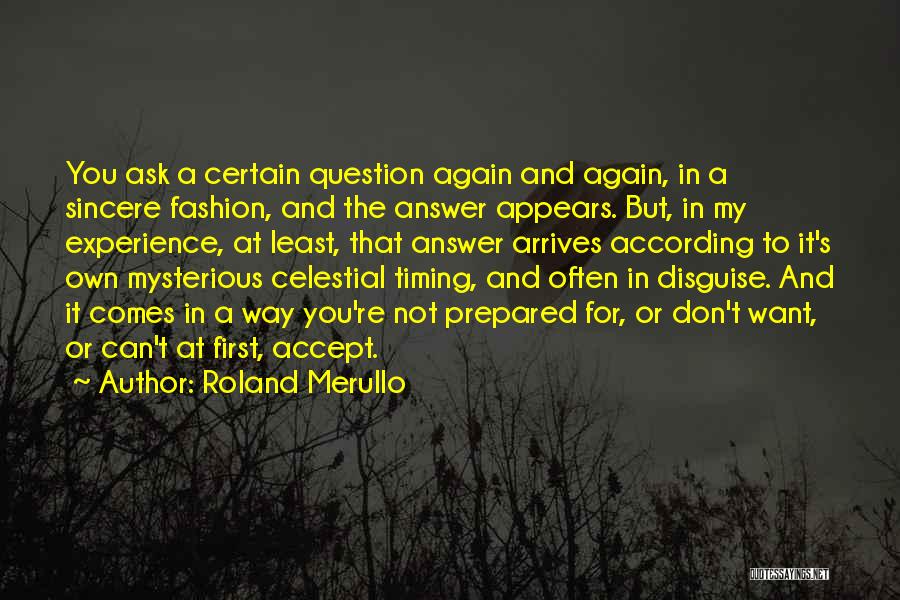 Don't Ask Question Quotes By Roland Merullo