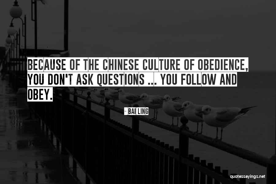 Don't Ask Questions Quotes By Bai Ling