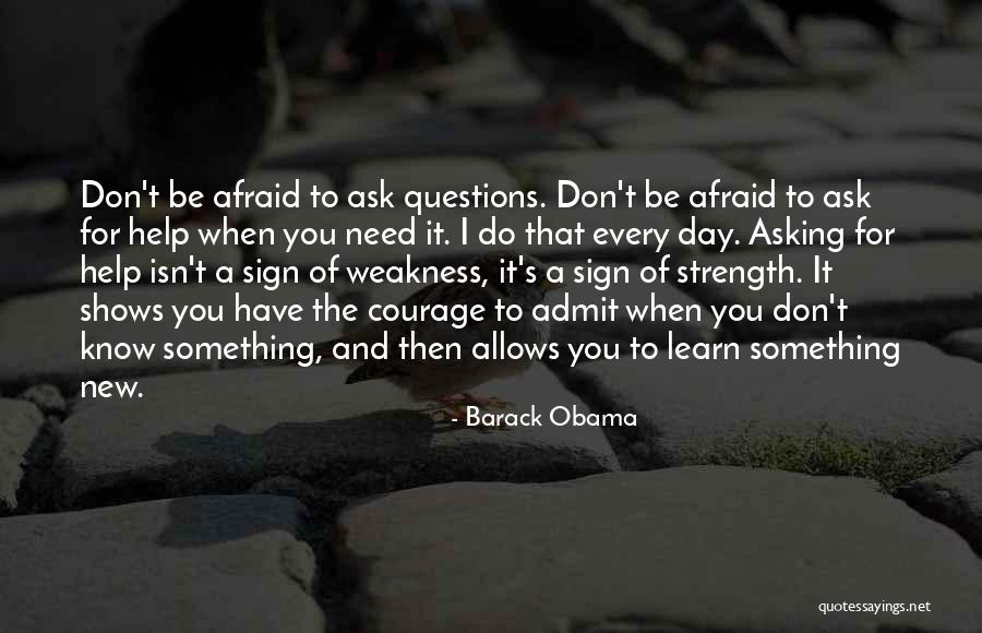 Don't Ask Questions Quotes By Barack Obama