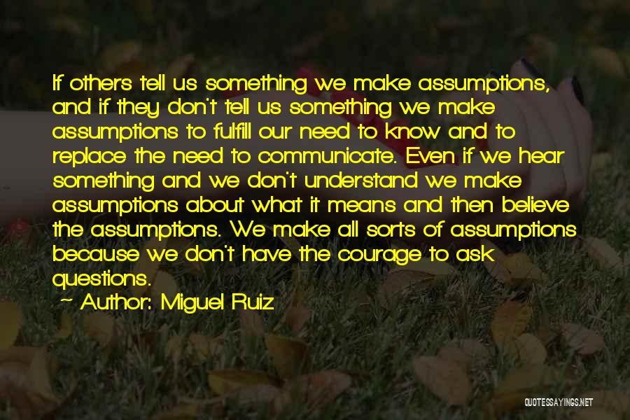 Don't Ask Questions Quotes By Miguel Ruiz