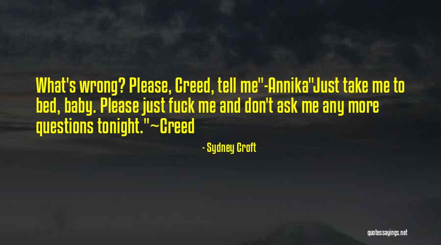 Don't Ask Questions Quotes By Sydney Croft