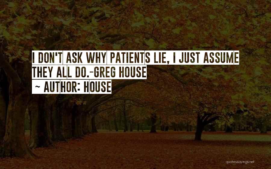 Don't Assume Ask Quotes By House