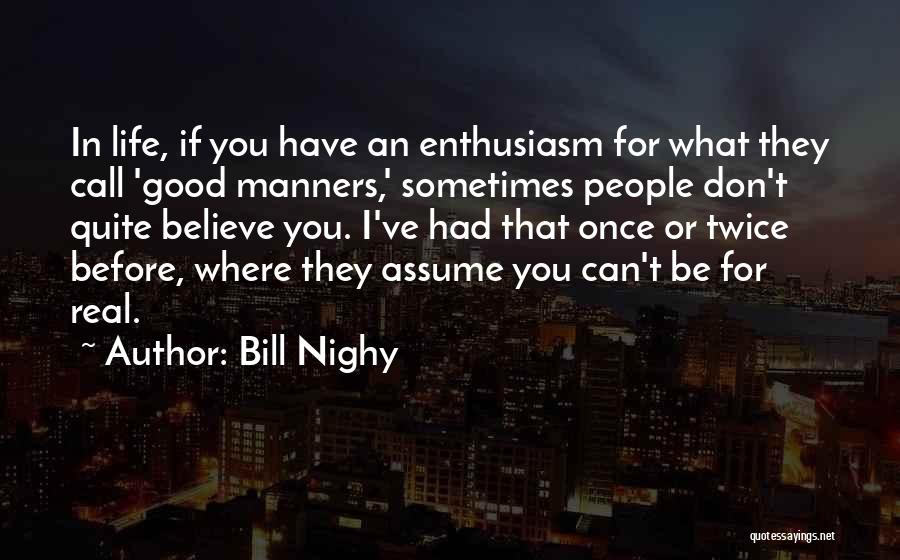 Don't Assume Quotes By Bill Nighy