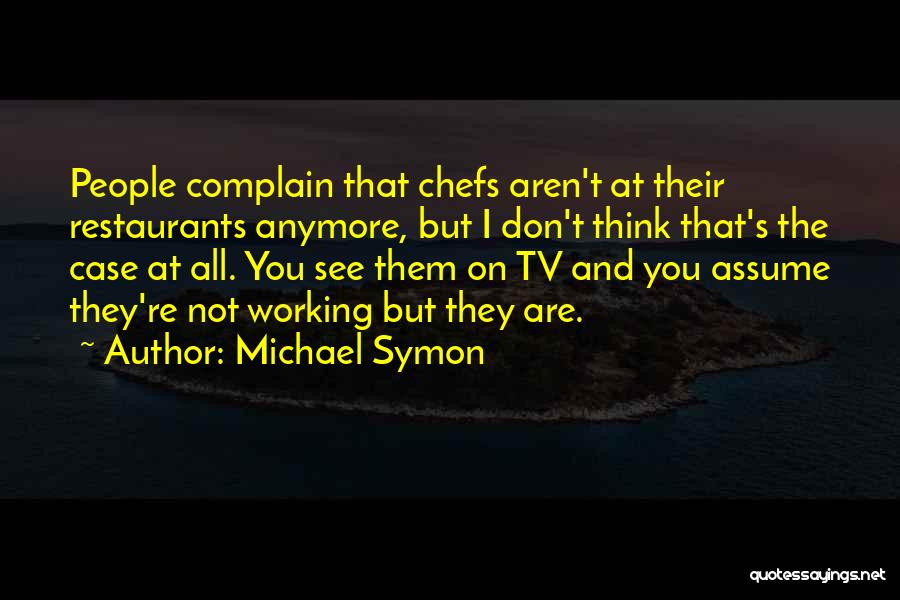 Don't Assume Quotes By Michael Symon
