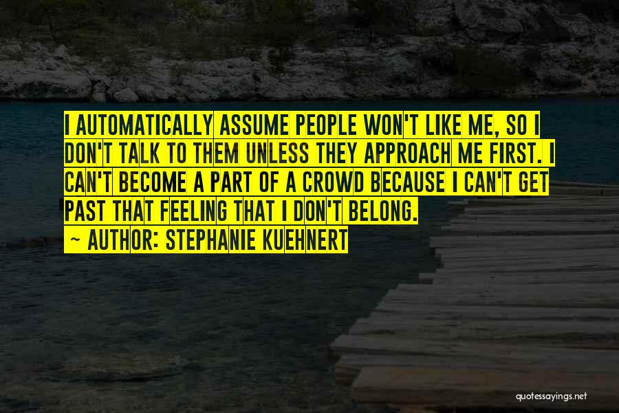 Don't Assume Quotes By Stephanie Kuehnert