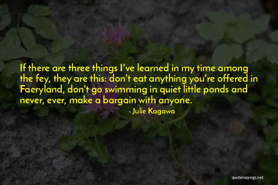 Don't Bargain Quotes By Julie Kagawa