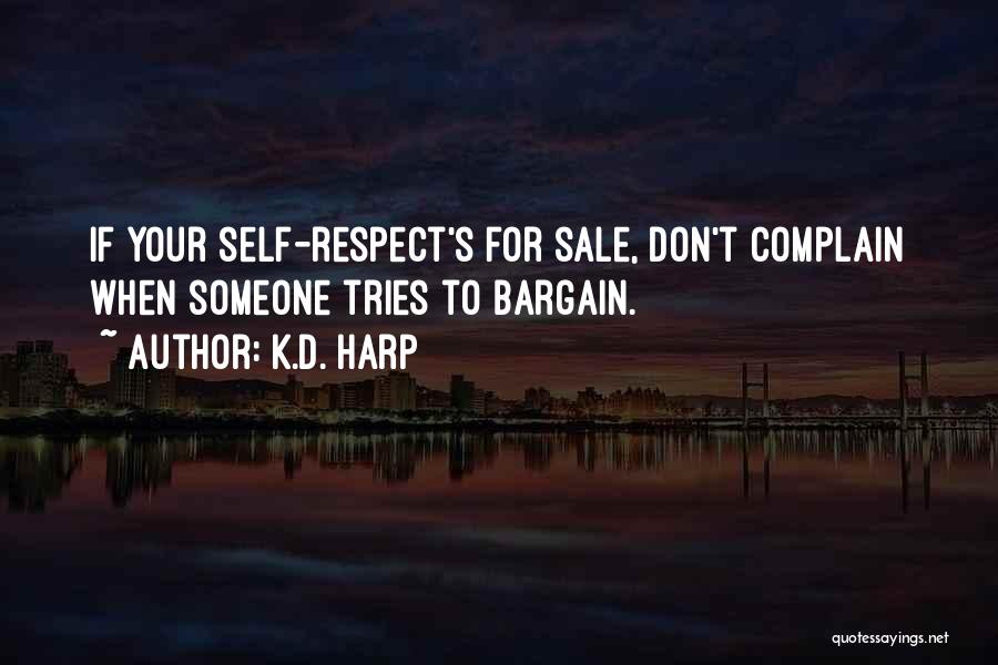 Don't Bargain Quotes By K.D. Harp