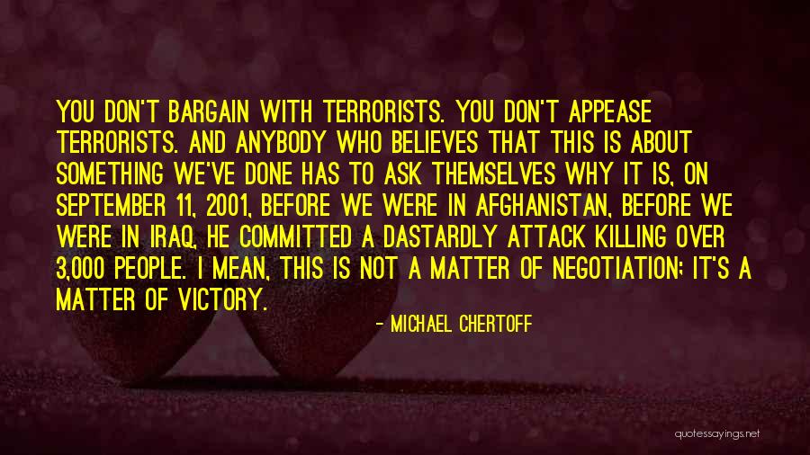 Don't Bargain Quotes By Michael Chertoff