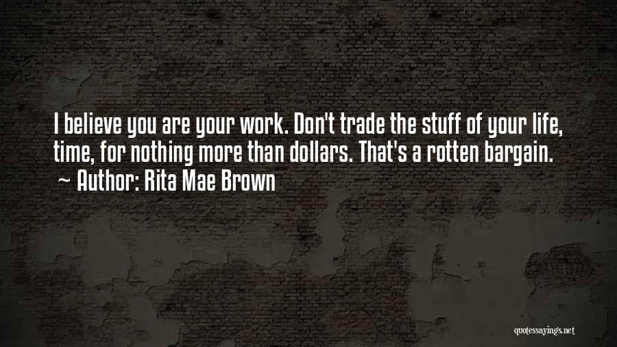 Don't Bargain Quotes By Rita Mae Brown