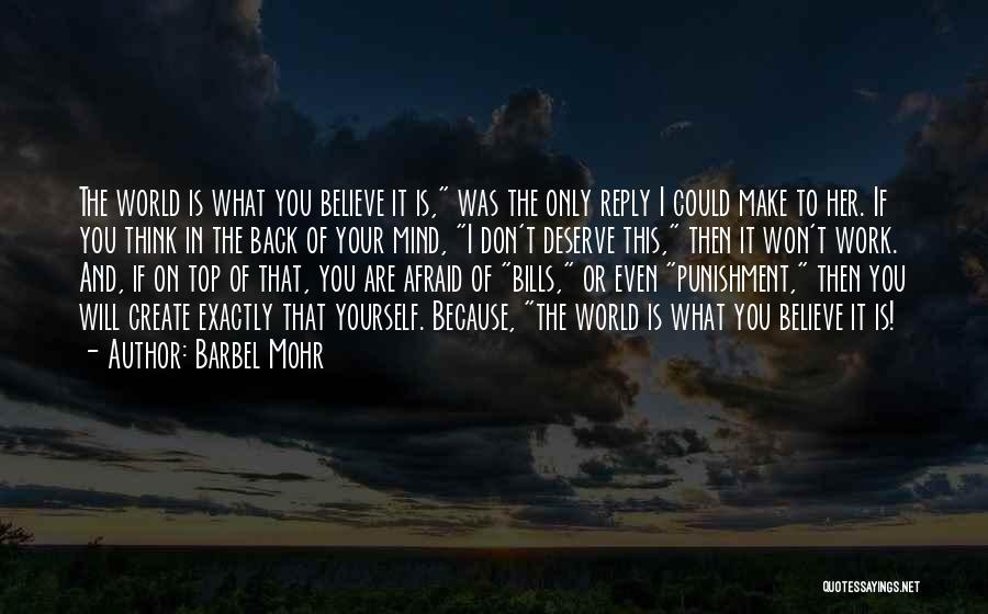 Don't Be Afraid Just Believe Quotes By Barbel Mohr