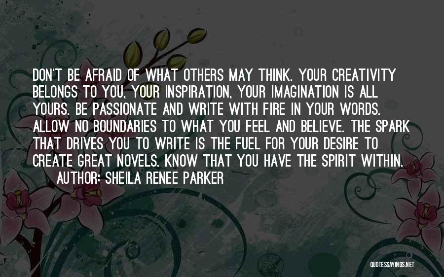 Don't Be Afraid Just Believe Quotes By Sheila Renee Parker