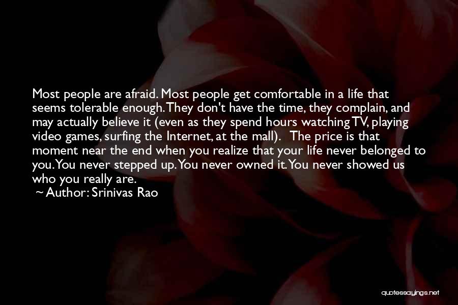 Don't Be Afraid Just Believe Quotes By Srinivas Rao