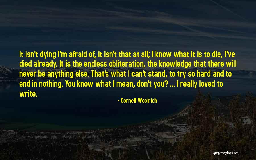 Don't Be Afraid Of Death Quotes By Cornell Woolrich