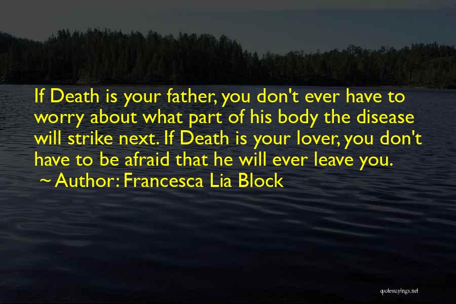 Don't Be Afraid Of Death Quotes By Francesca Lia Block