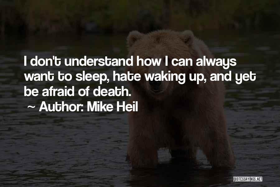 Don't Be Afraid Of Death Quotes By Mike Heil