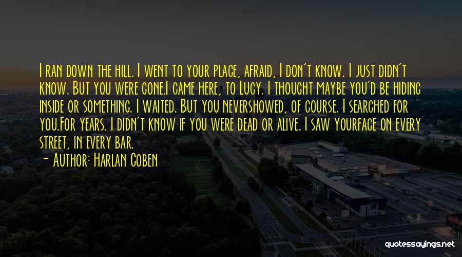 Don't Be Afraid Of Love Quotes By Harlan Coben