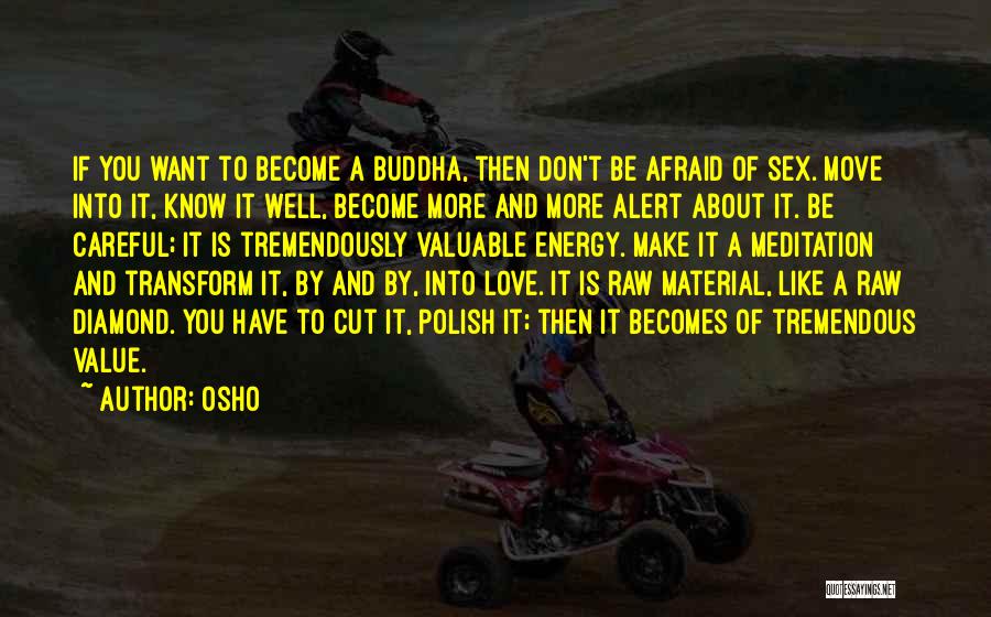 Don't Be Afraid Of Love Quotes By Osho