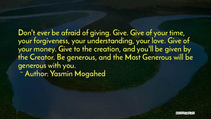 Don't Be Afraid Of Love Quotes By Yasmin Mogahed