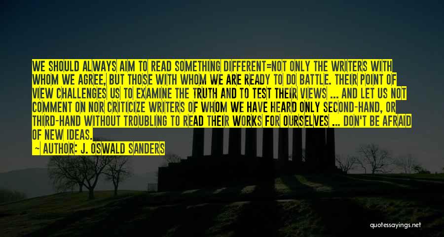 Don't Be Afraid Of The Truth Quotes By J. Oswald Sanders