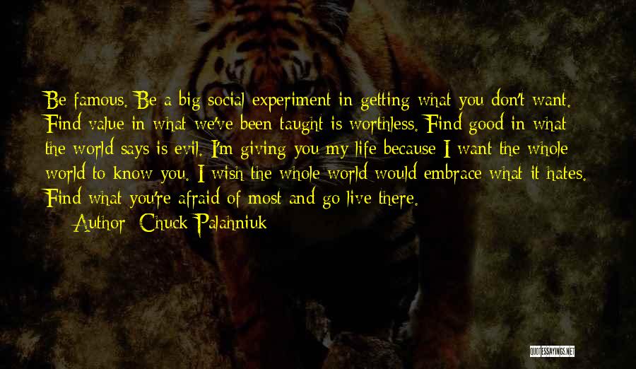 Don't Be Afraid Of The World Quotes By Chuck Palahniuk
