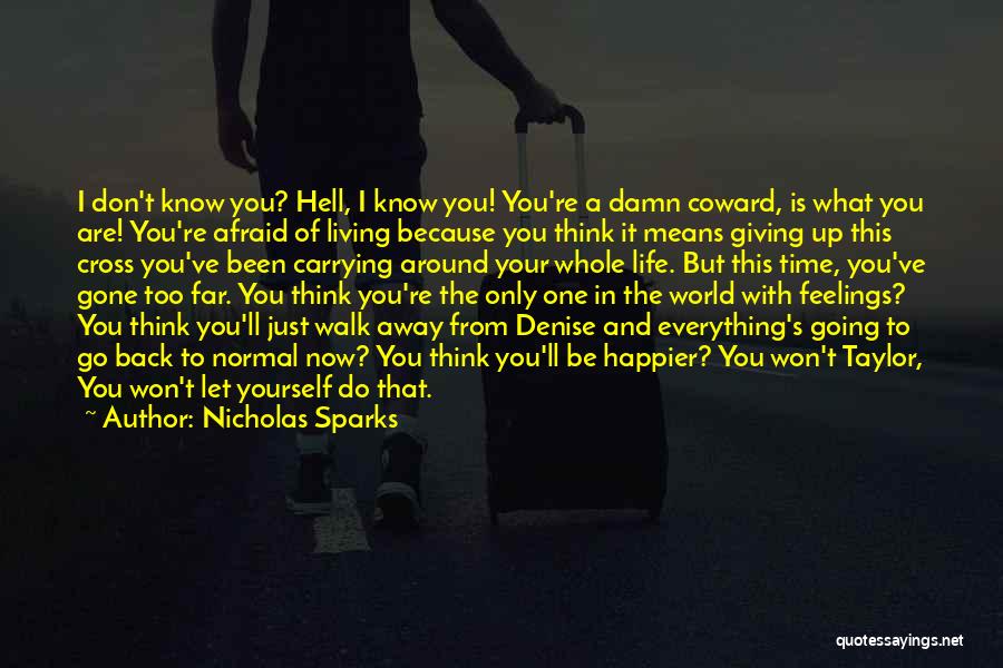 Don't Be Afraid Of The World Quotes By Nicholas Sparks