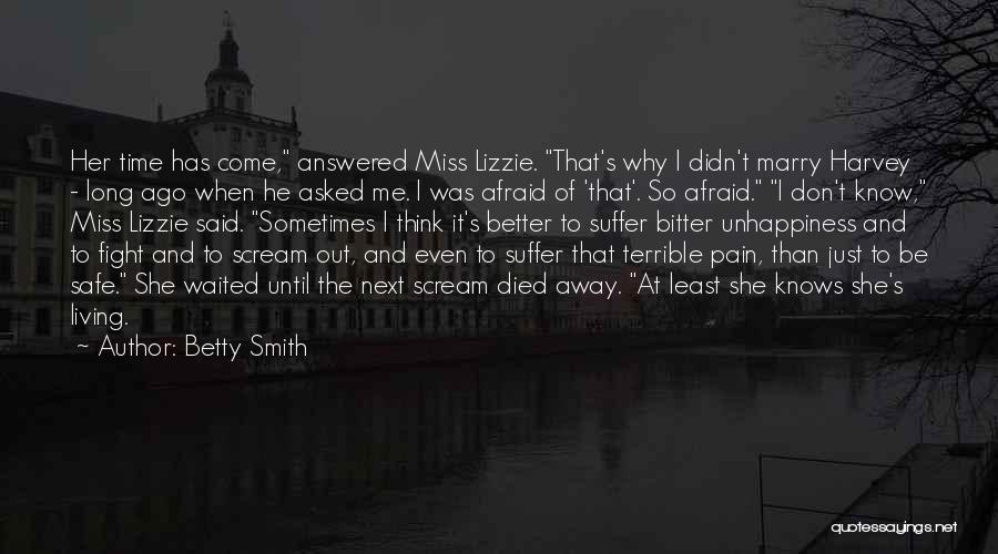 Don't Be Afraid Quotes By Betty Smith