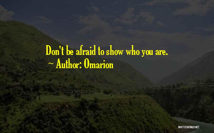 Don't Be Afraid Quotes By Omarion