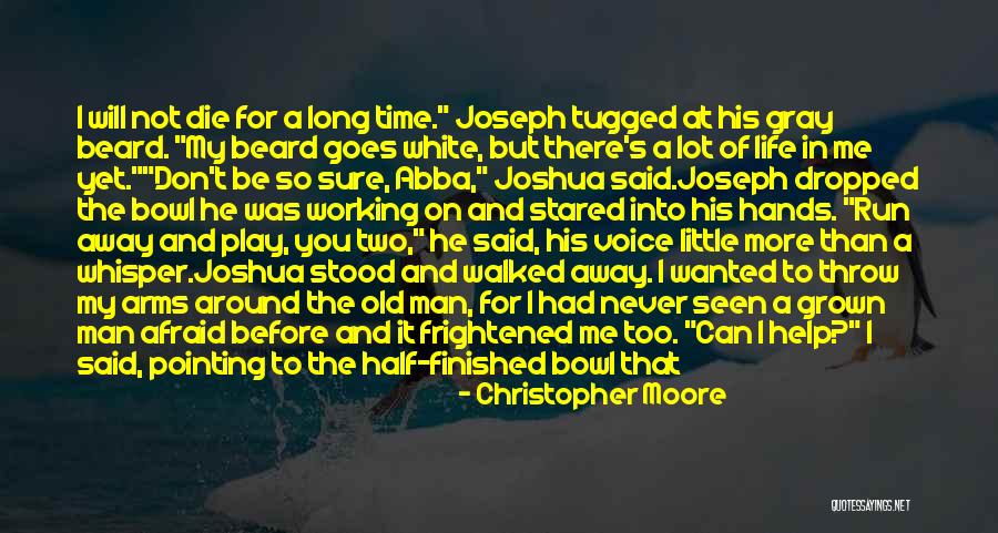 Don't Be Afraid To Die Quotes By Christopher Moore Don't Be Afraid To Die Quotes By Christopher Moore