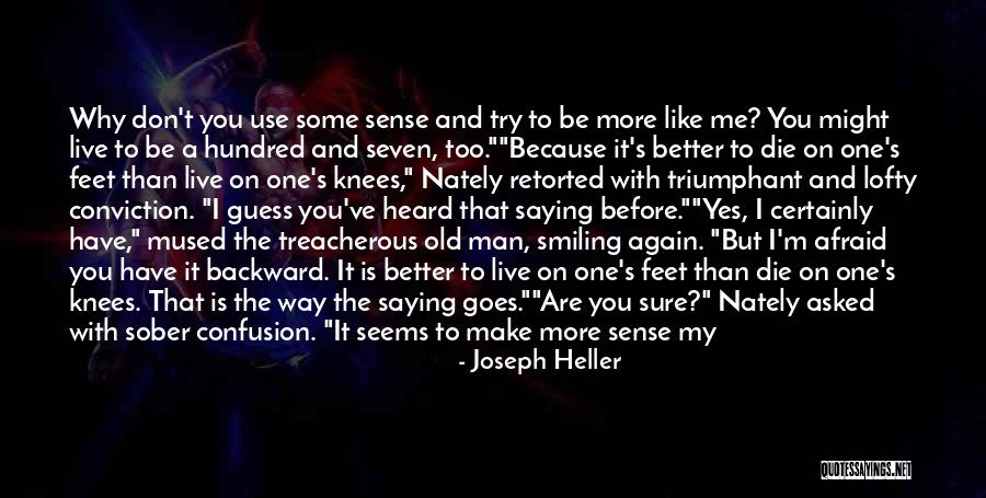 Don't Be Afraid To Die Quotes By Joseph Heller Don't Be Afraid To Die Quotes By Joseph Heller