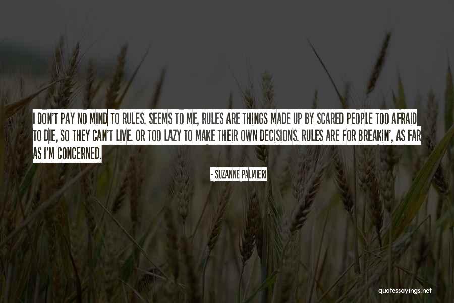 Don't Be Afraid To Die Quotes By Suzanne Palmieri Don't Be Afraid To Die Quotes By Suzanne Palmieri