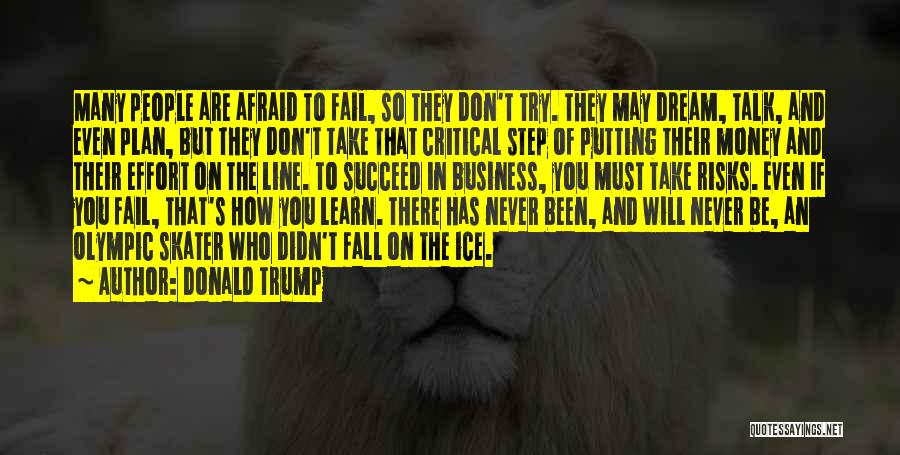 Don't Be Afraid To Dream Quotes By Donald Trump