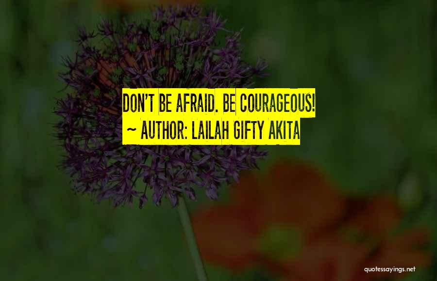 Don't Be Afraid To Dream Quotes By Lailah Gifty Akita