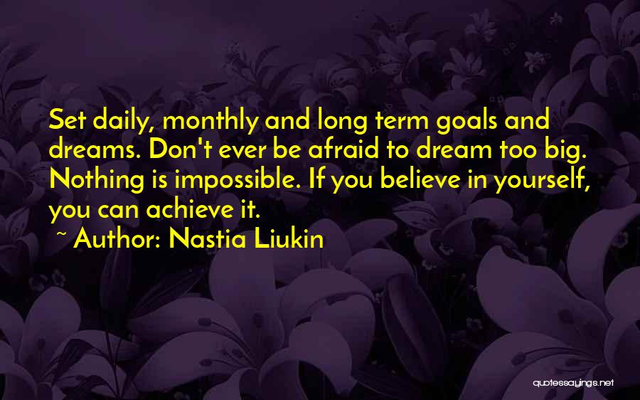 Don't Be Afraid To Dream Quotes By Nastia Liukin