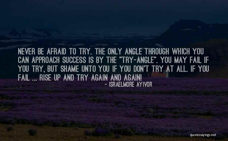 Don't Be Afraid To Fail Quotes By Israelmore Ayivor Don't Be Afraid To Fail Quotes By Israelmore Ayivor