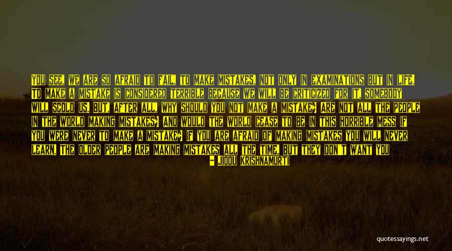Don't Be Afraid To Fail Quotes By Jiddu Krishnamurti Don't Be Afraid To Fail Quotes By Jiddu Krishnamurti