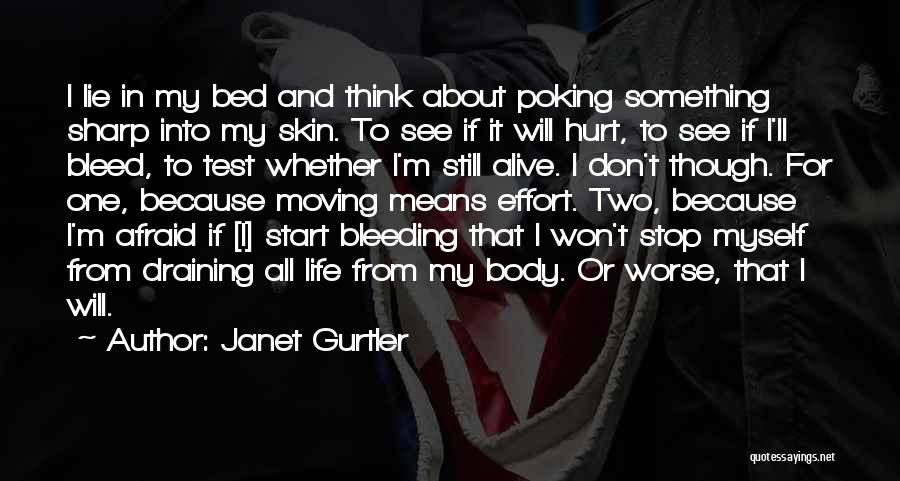 Don't Be Afraid To Get Hurt Quotes By Janet Gurtler