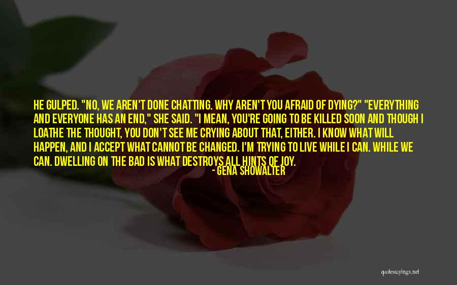 Don't Be Afraid To Live Quotes By Gena Showalter