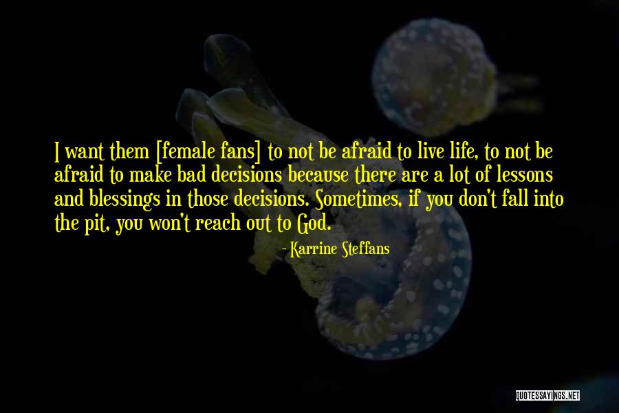 Don't Be Afraid To Live Quotes By Karrine Steffans