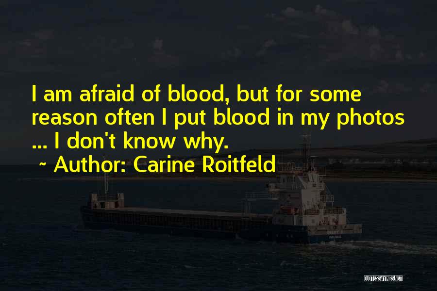 Don't Be Afraid To Put Yourself Out There Quotes By Carine Roitfeld