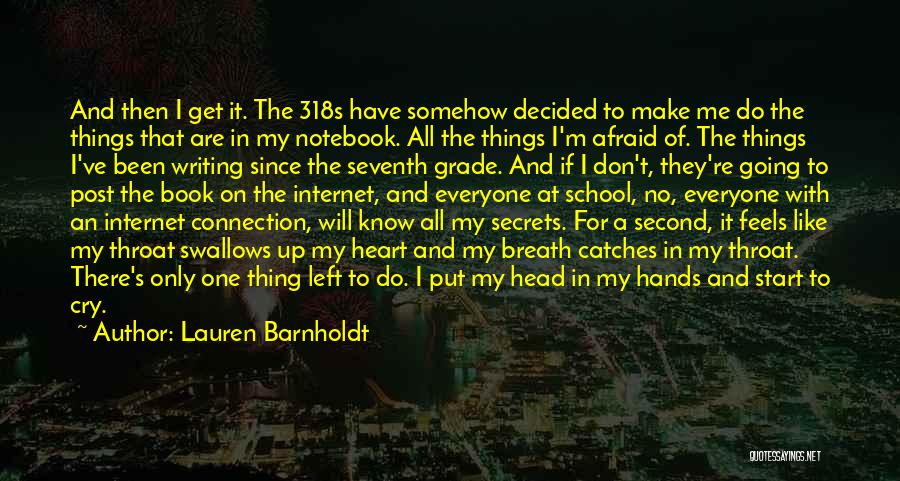 Don't Be Afraid To Put Yourself Out There Quotes By Lauren Barnholdt