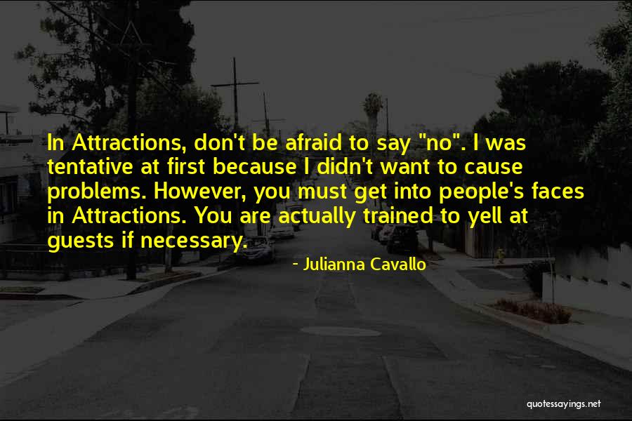 Don't Be Afraid To Say No Quotes By Julianna Cavallo Don't Be Afraid To Say No Quotes By Julianna Cavallo