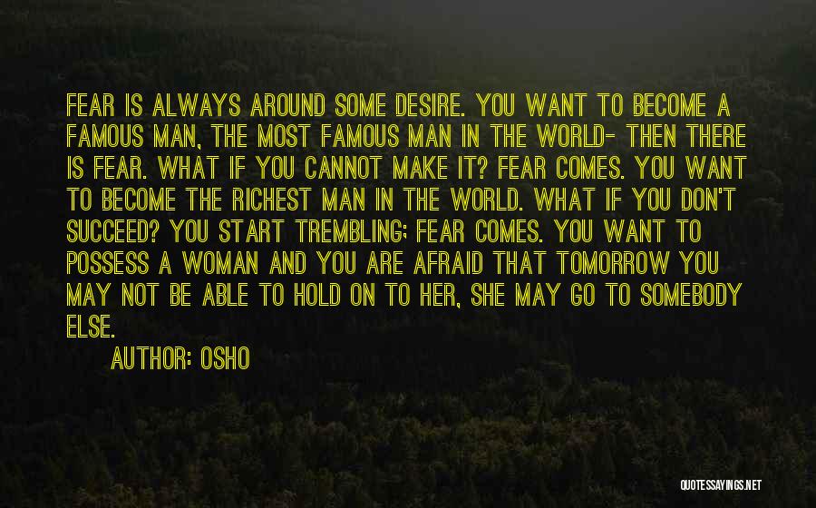 Don't Be Afraid To Succeed Quotes By Osho
